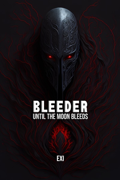 BLEEDER, UNTIL THE MOON BLEEDS