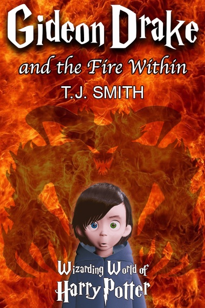 Gideon Drake and the Fire Within (Harry Potter Sequel/Spinoff)