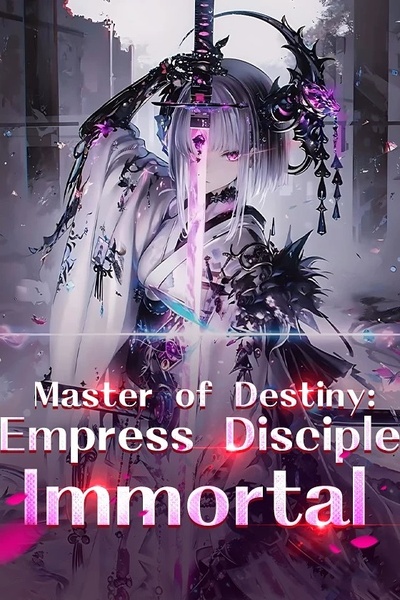 Master of Destiny: Empress Disciple, Immortal Servants