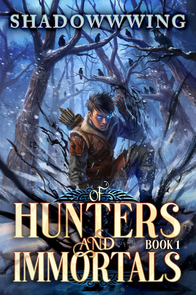 Of Hunters and Immortals [Book 1 stubbed!]