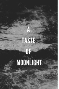 A Taste Of Moonlight