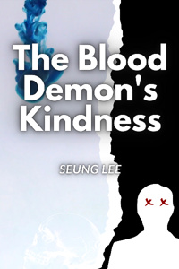 The Blood Demon's Kindness