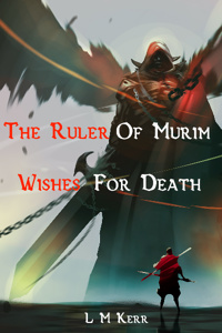 The Ruler of Murim wishes for Death.