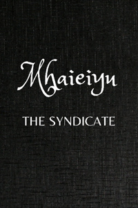 Mhaieiyu - Arc 1: The Syndicate