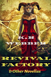 Revival Factory & Other Novellas