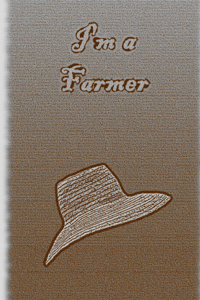 I'm a Farmer