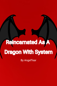 Reincarnated As A Dragon With System