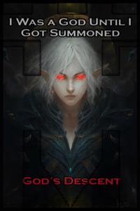 I Was a God Until I Got Summoned
