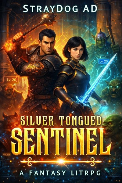Silver Tongued Sentinel (ISEKAI FANTASY LITRPG)