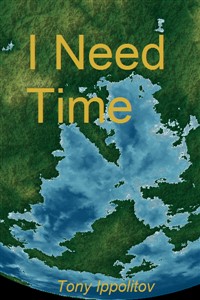 I Need Time