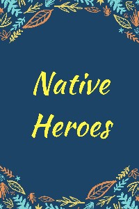 Native Heroes