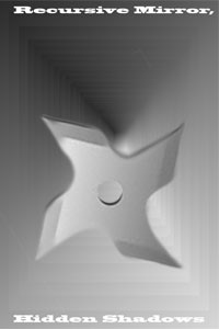 Recursive Mirror, Hidden Shadows