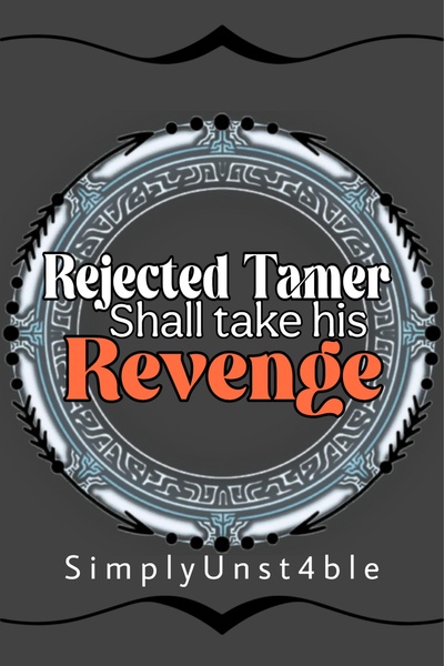 Rejected Tamer shall take his Revenge!