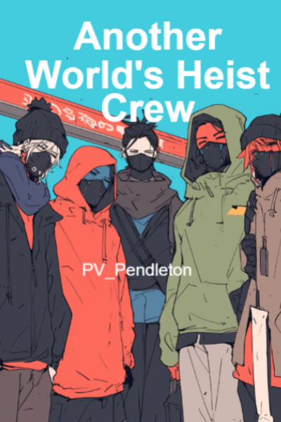 Another World's Heist Crew