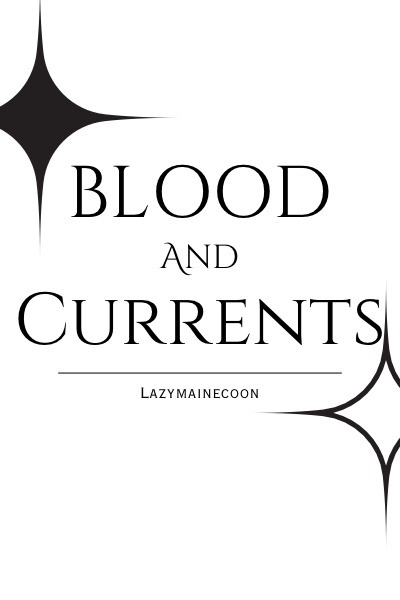 Blood and Currents