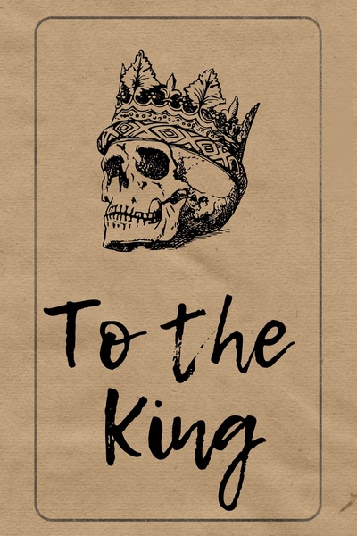To the King