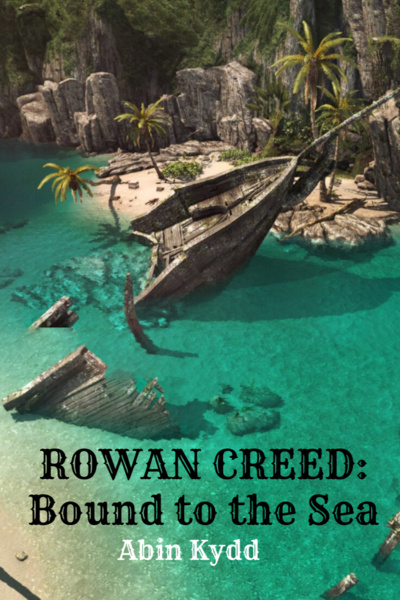 Rowan Creed: Bound to the Sea