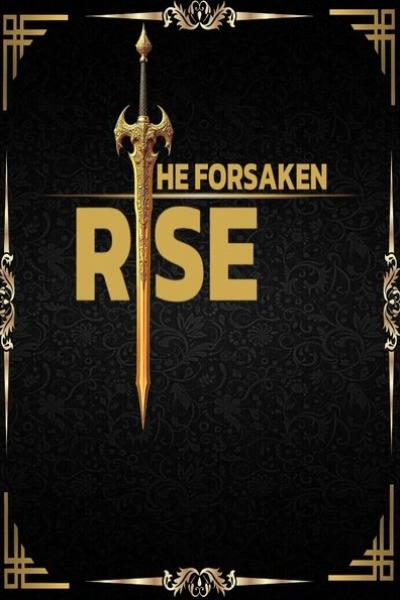 The Forsaken Rise