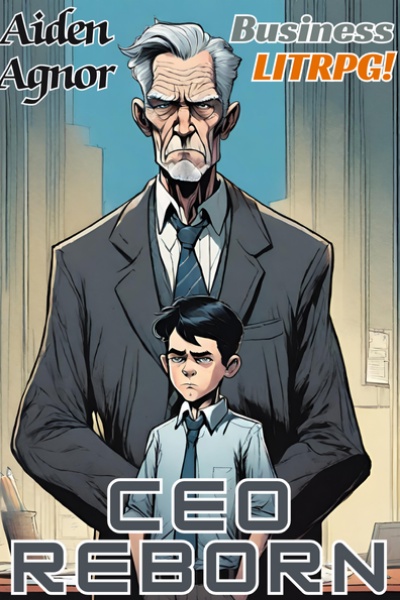 CEO Reborn [Business LitRPG]
