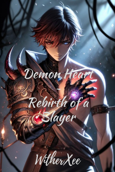 Demon Heart ~ Rebirth of a Slayer
