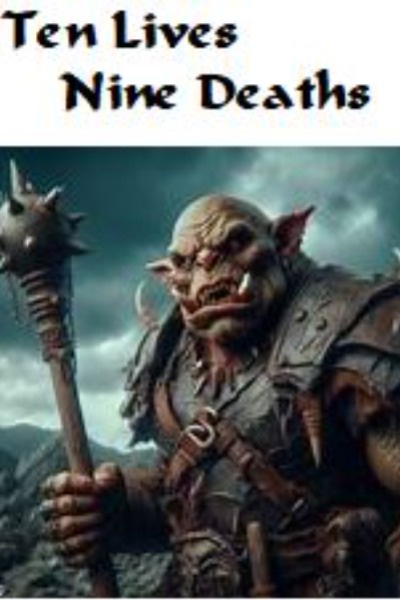 Ten Lives Nine Deaths