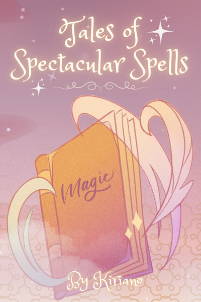 Tales of Spectacular Spells (A Magic Fantasy Novel)