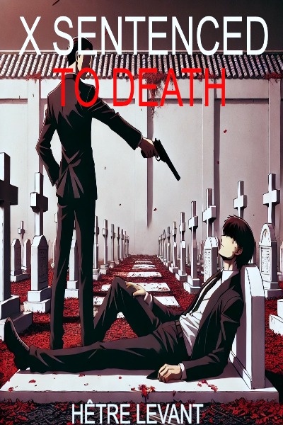 X SENTENCED TO DEATH