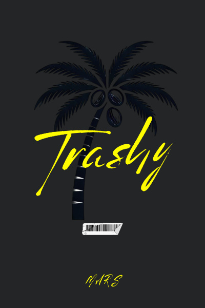 Trashy