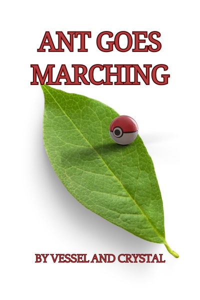 Ant Goes Marching [A Pokémon Isekai]
