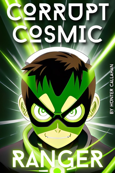 Corrupt Cosmic Ranger