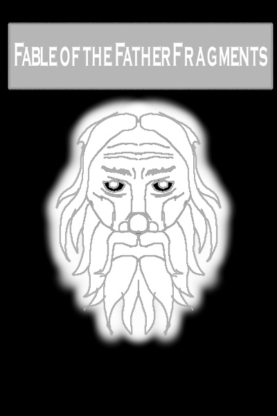Fable of the Father Fragments