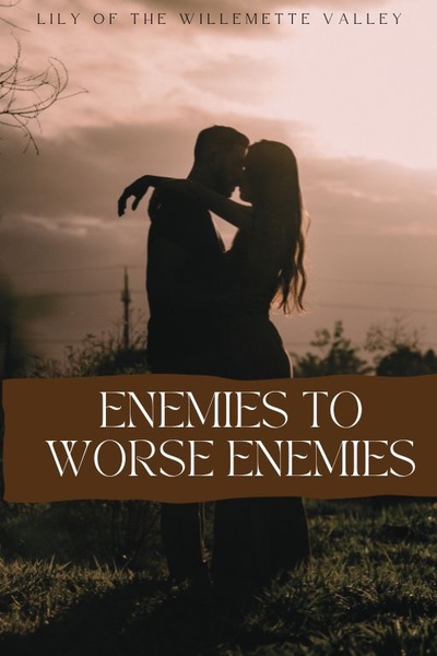 Enemies to Worse Enemies (1.1k, Garden of Eve AU)