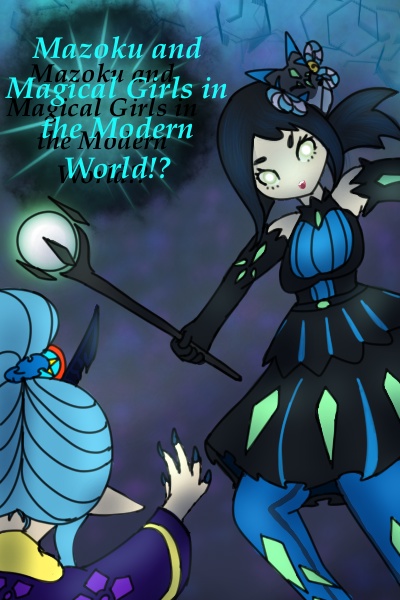 Mazoku and Magical Girls in the Modern World!?