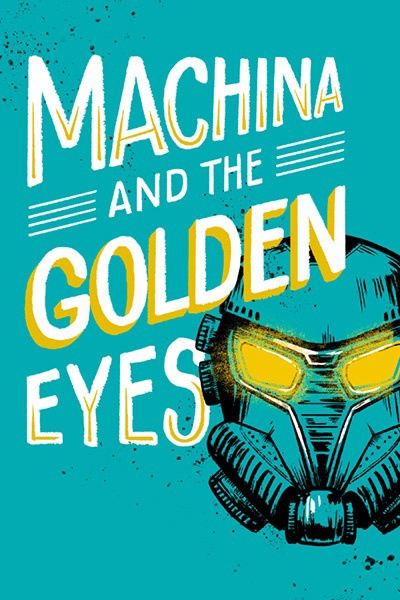 Machina and the Golden Eyes: A Progression Fantasy Adventure